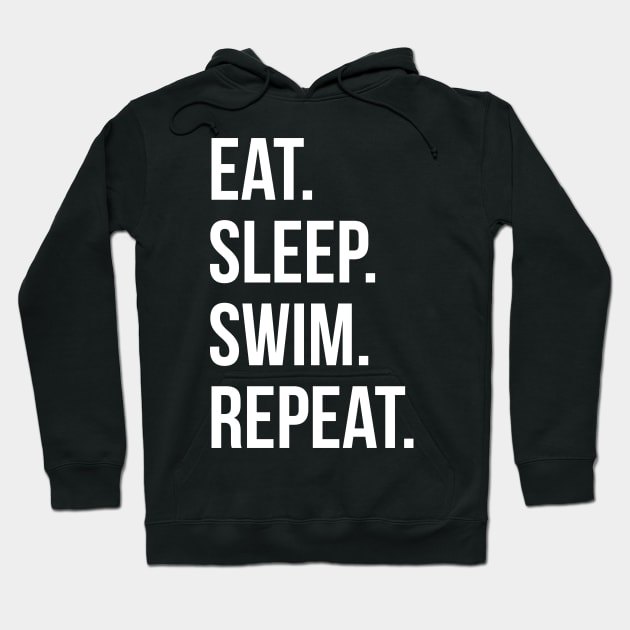 Eat Sleep Swim Repeat Hoodie by evokearo